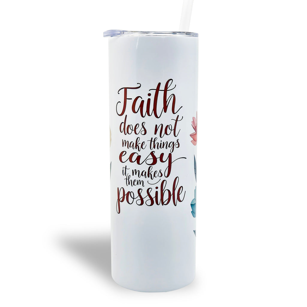 Faith Makes Things Possible 20 oz. Tumbler
