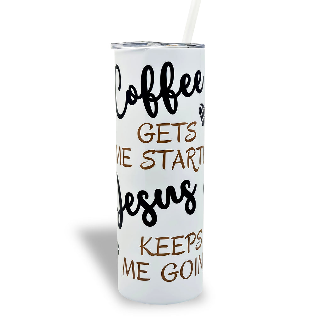 Coffee Gets Me Started Jesus Keeps Me Going 20 oz. Tumbler