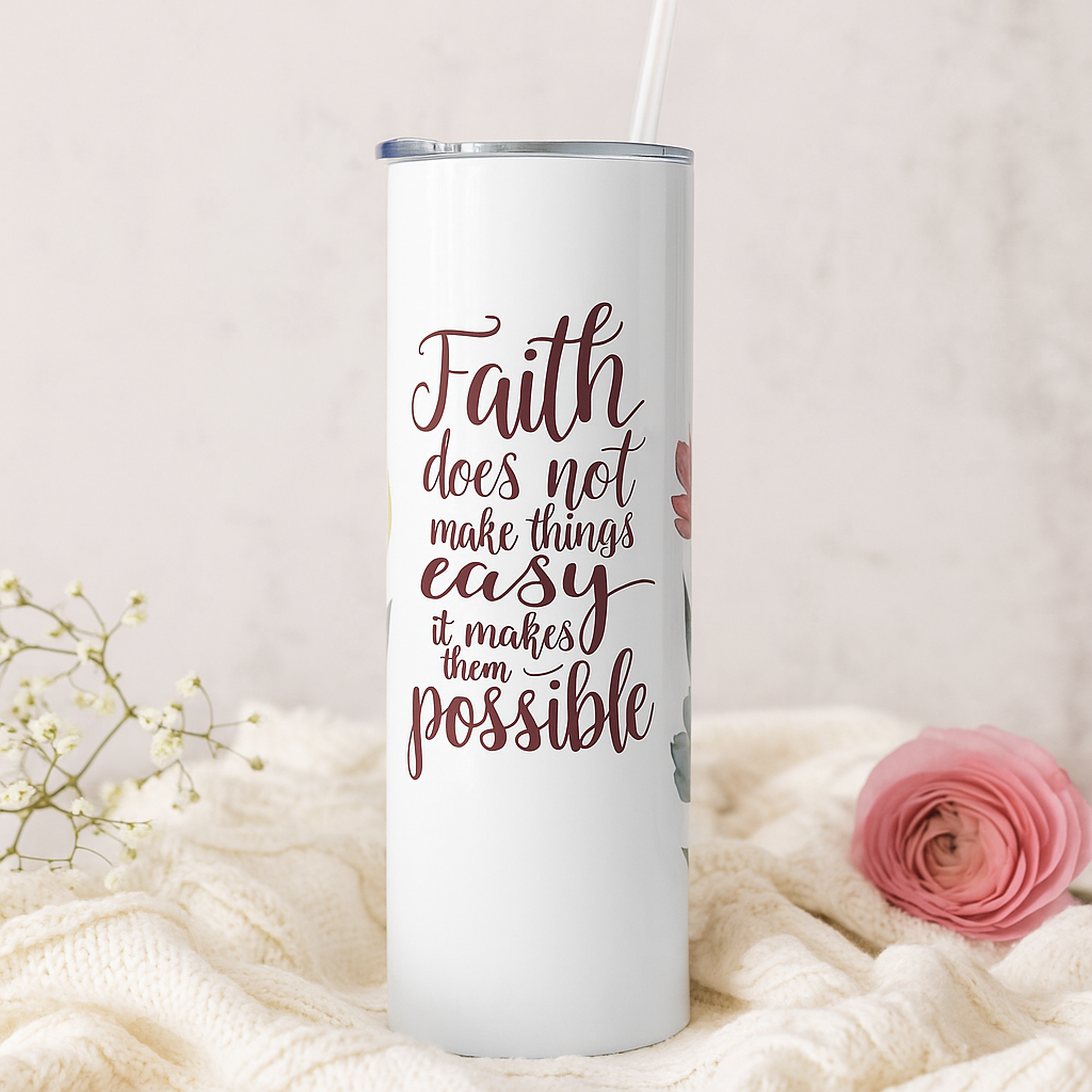 Faith Makes Things Possible 20 oz. Tumbler